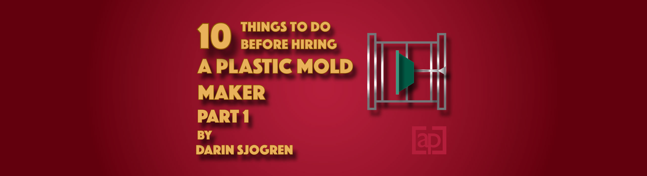 Plastic Mold Maker: A Guide to Making Your First Mold - ACE Group